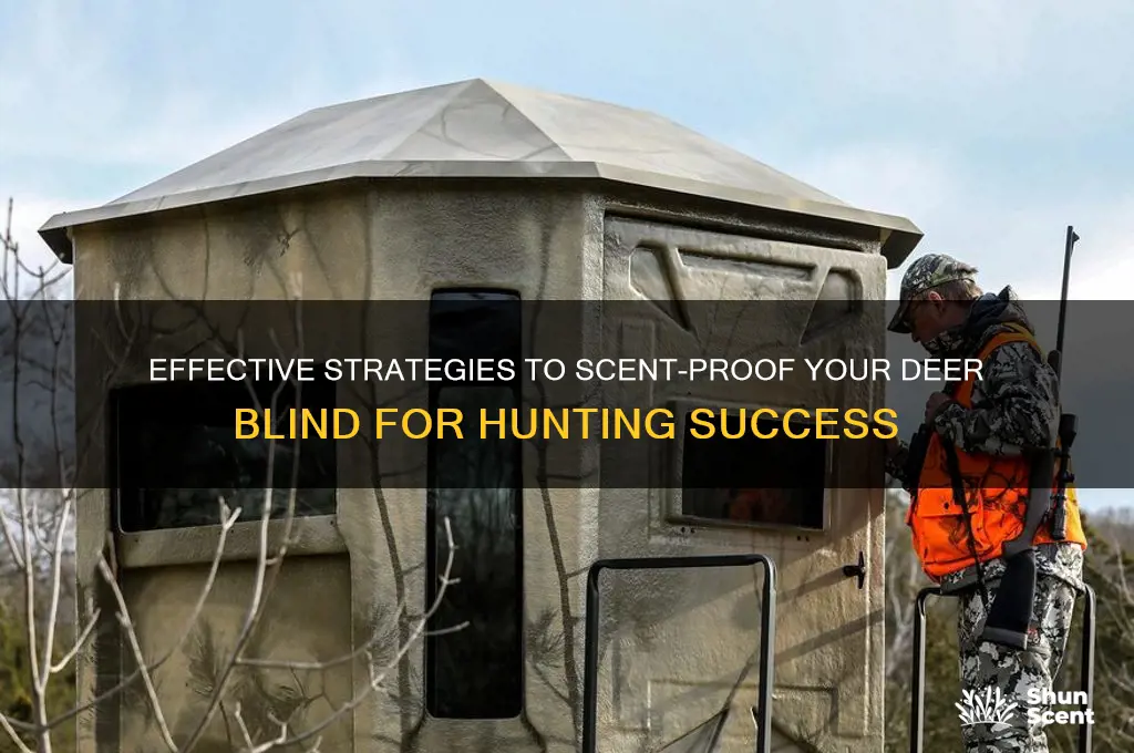 how to scent proof a deer blind