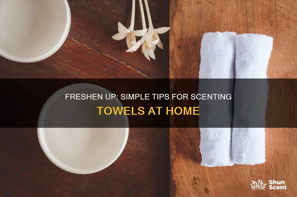 how to scent towels