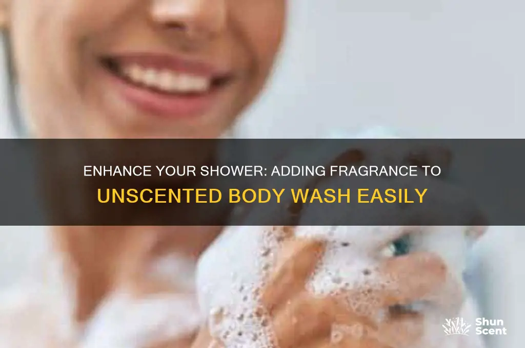 how to scent unscented body wash
