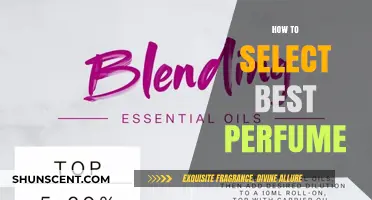 Choose the Perfect Scent: Tips for Selecting a Perfume