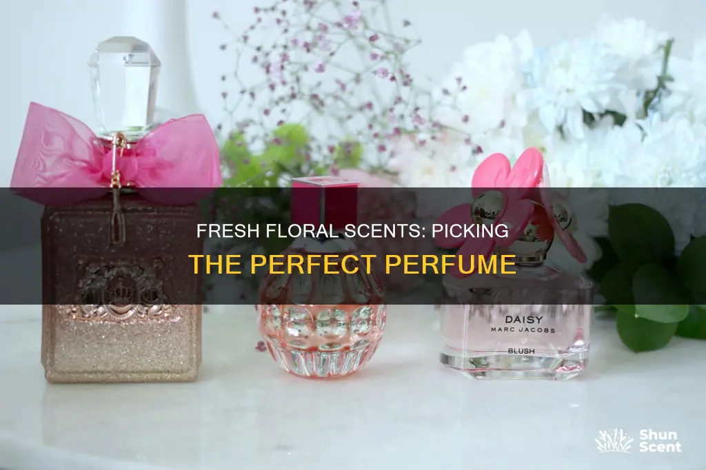 how to select perfume freshly cut flowers