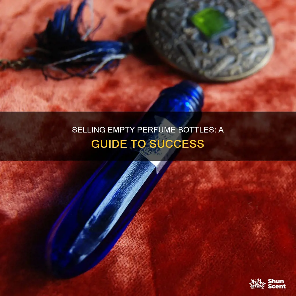 how to sell empty perfume bottles
