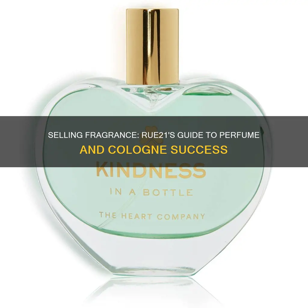 how to sell fragrance at rue21