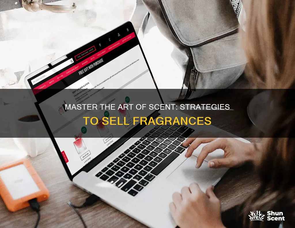 how to sell fragrances to customers