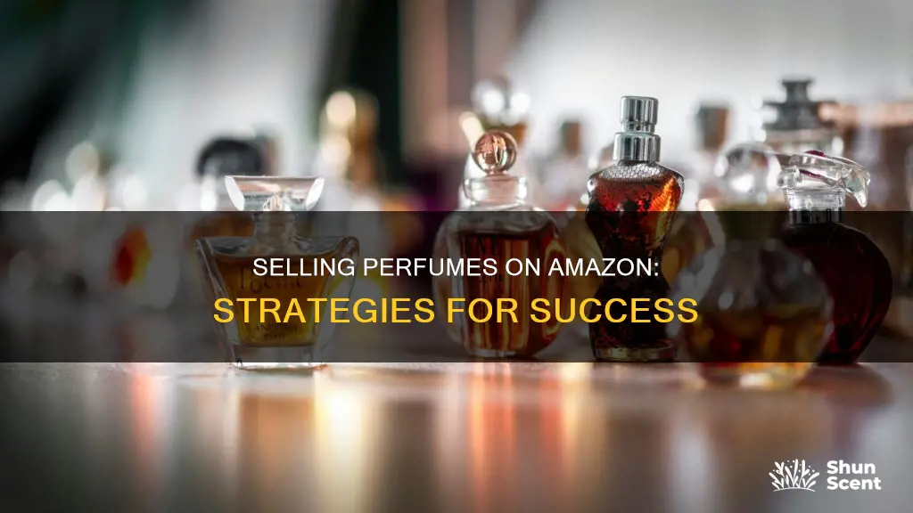 how to sell perfumes on amazon