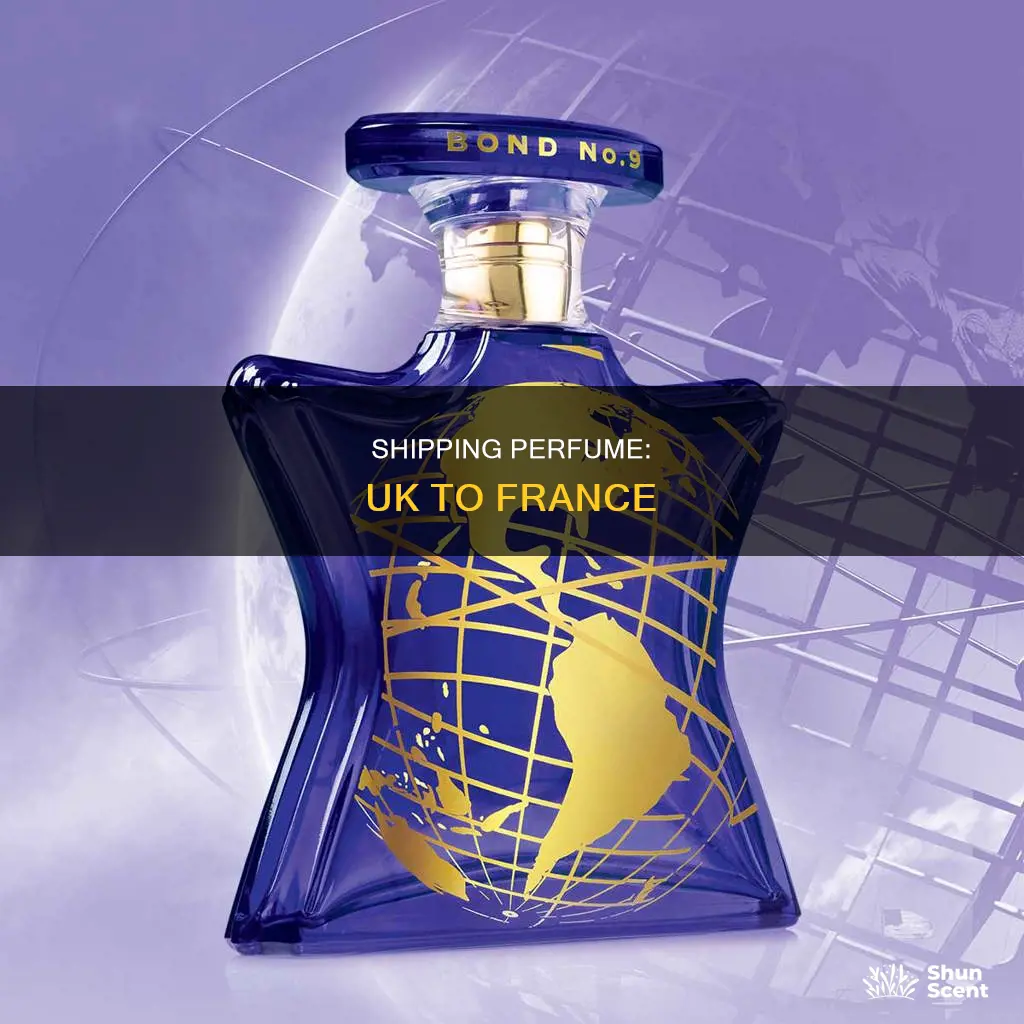how to send perfume from uk to france