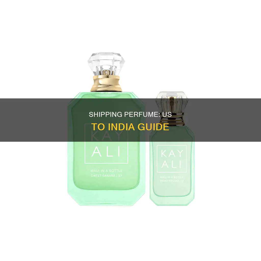 how to send perfume from us to india