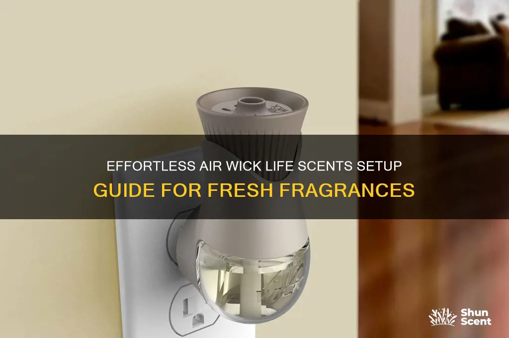 how to set up air wick life scents