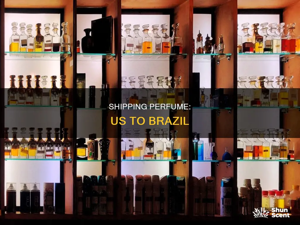 how to ship perfume from us to brazil