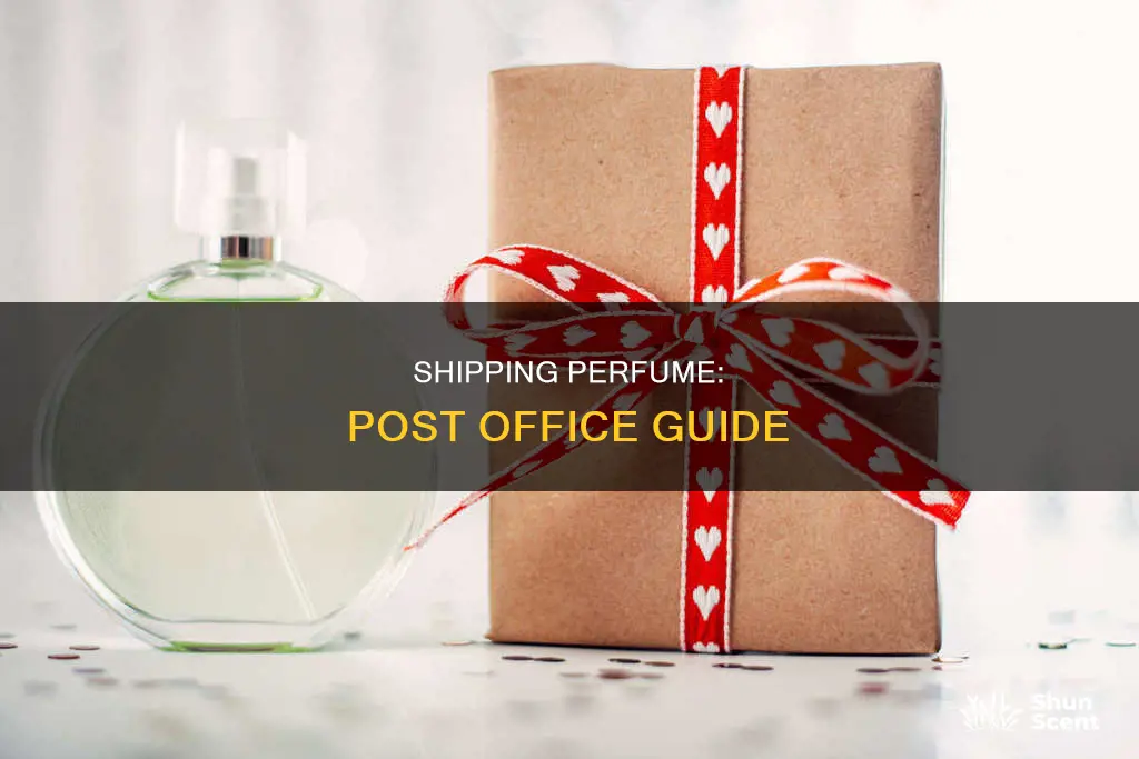 how to ship perfume through the post office