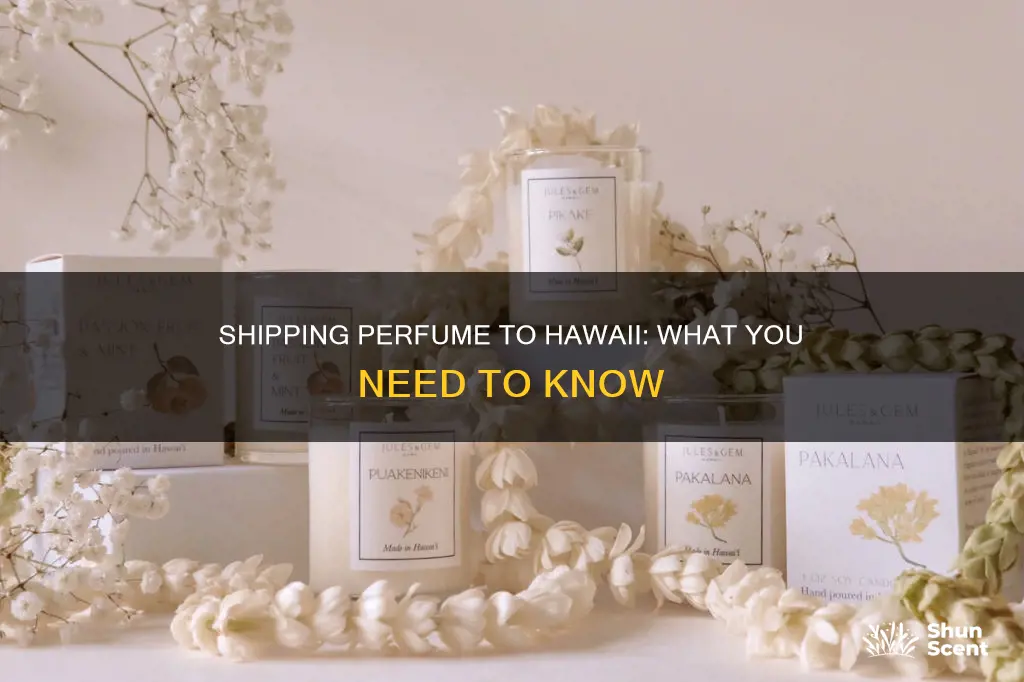 how to ship perfume to hawaii