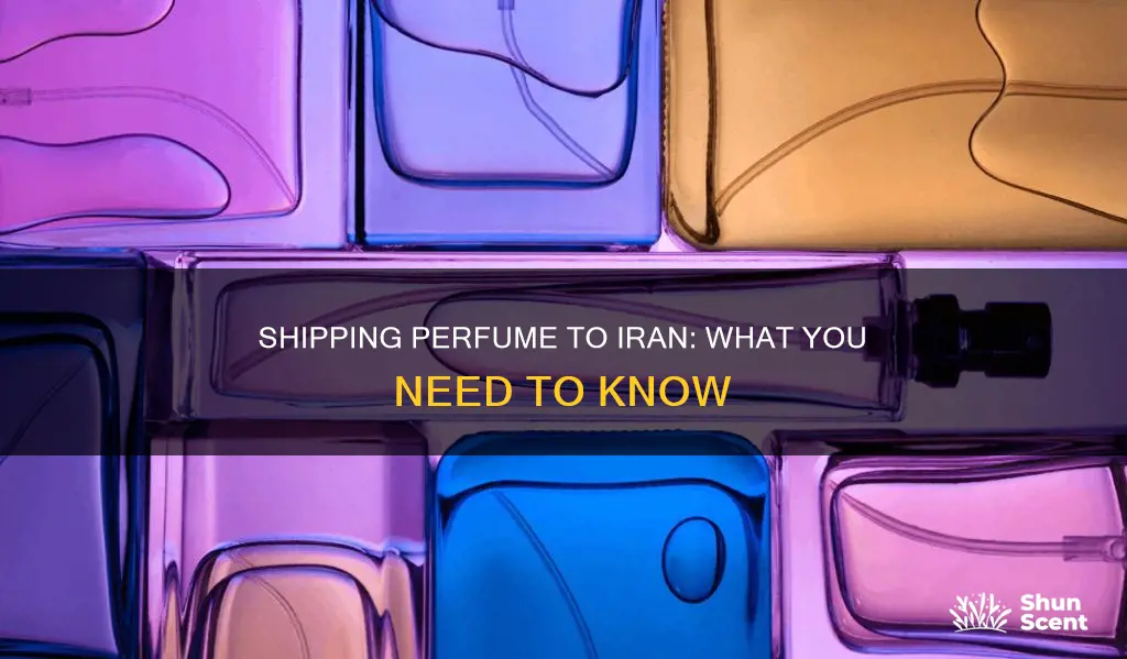 how to shipping perfume to iran