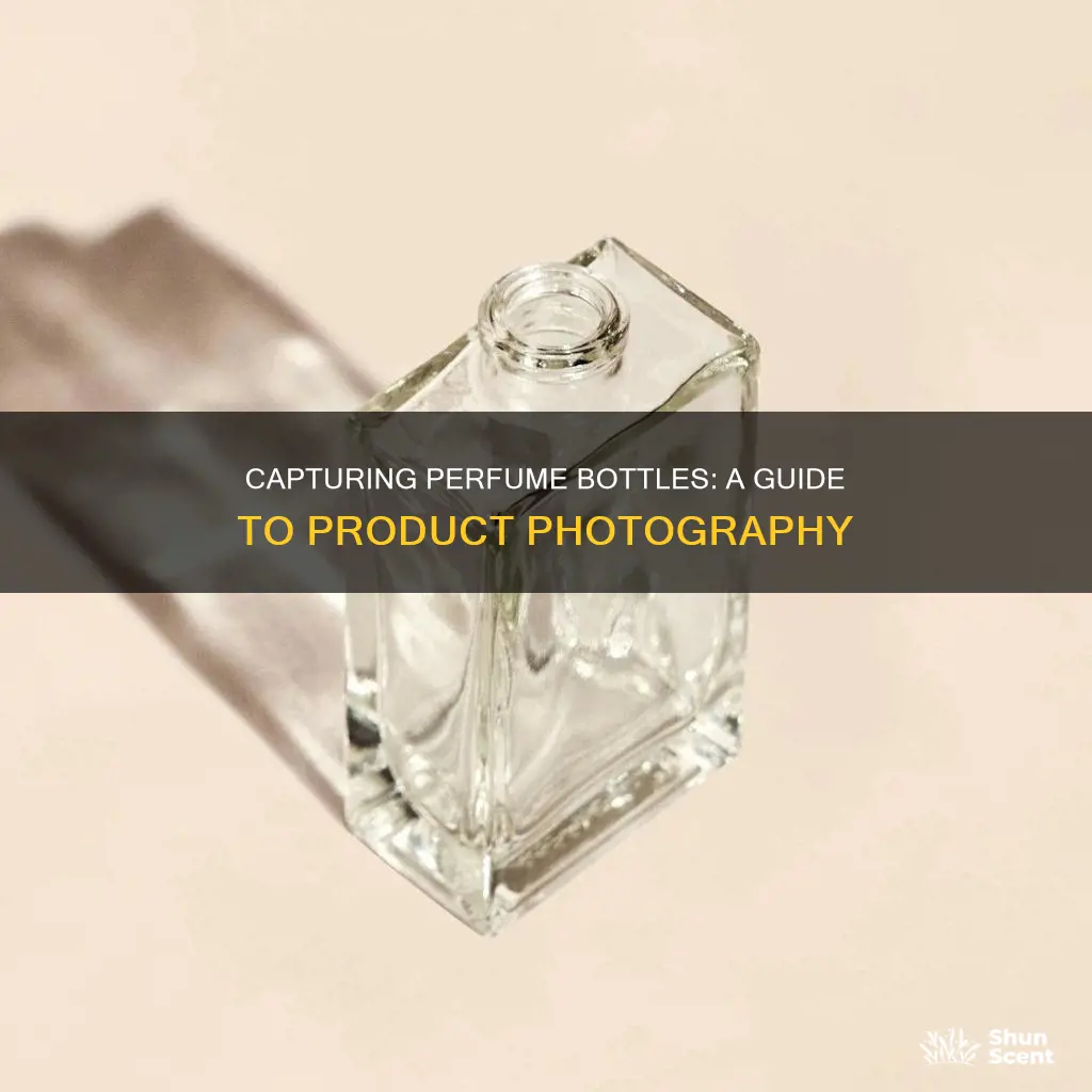 how to shoot perfume bottle