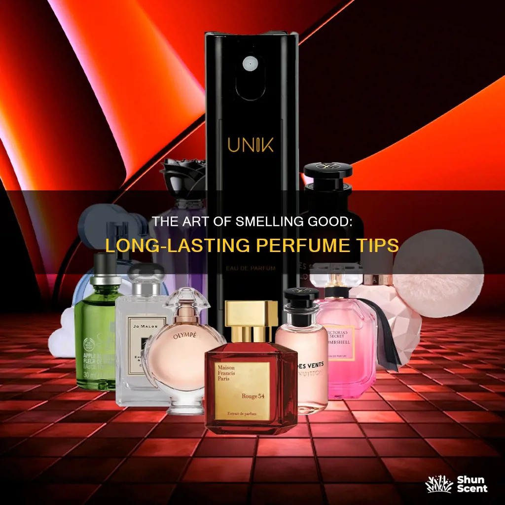 how to smell good all day with perfume
