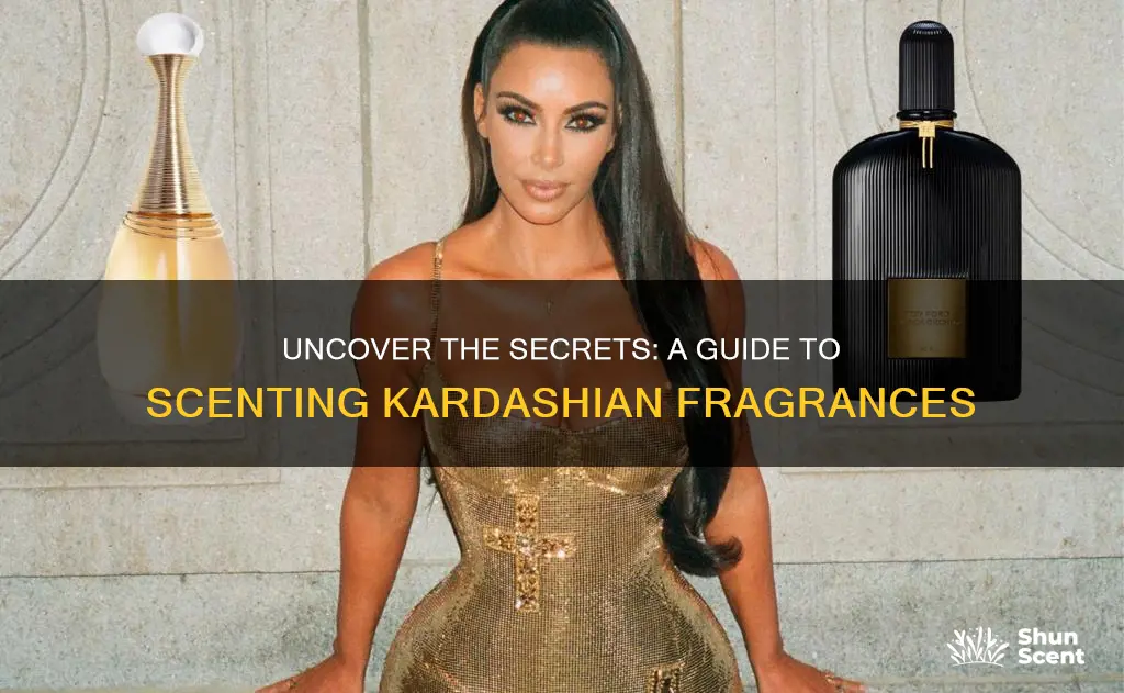 how to smell kardashian fragrances