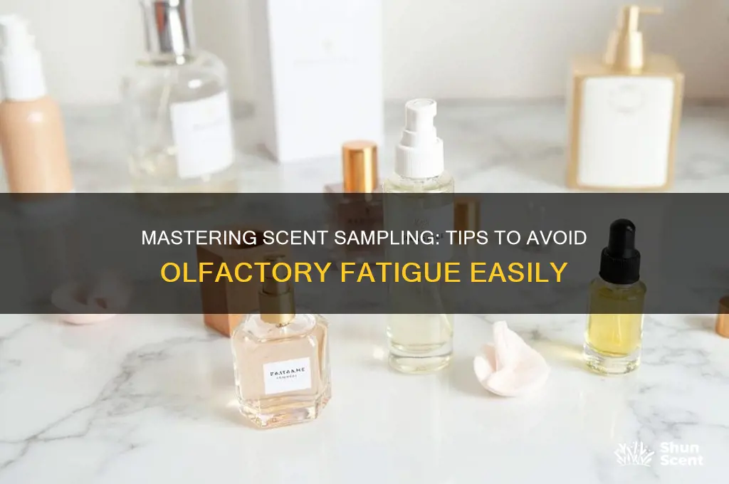 how to smell multiple scents without getting tired
