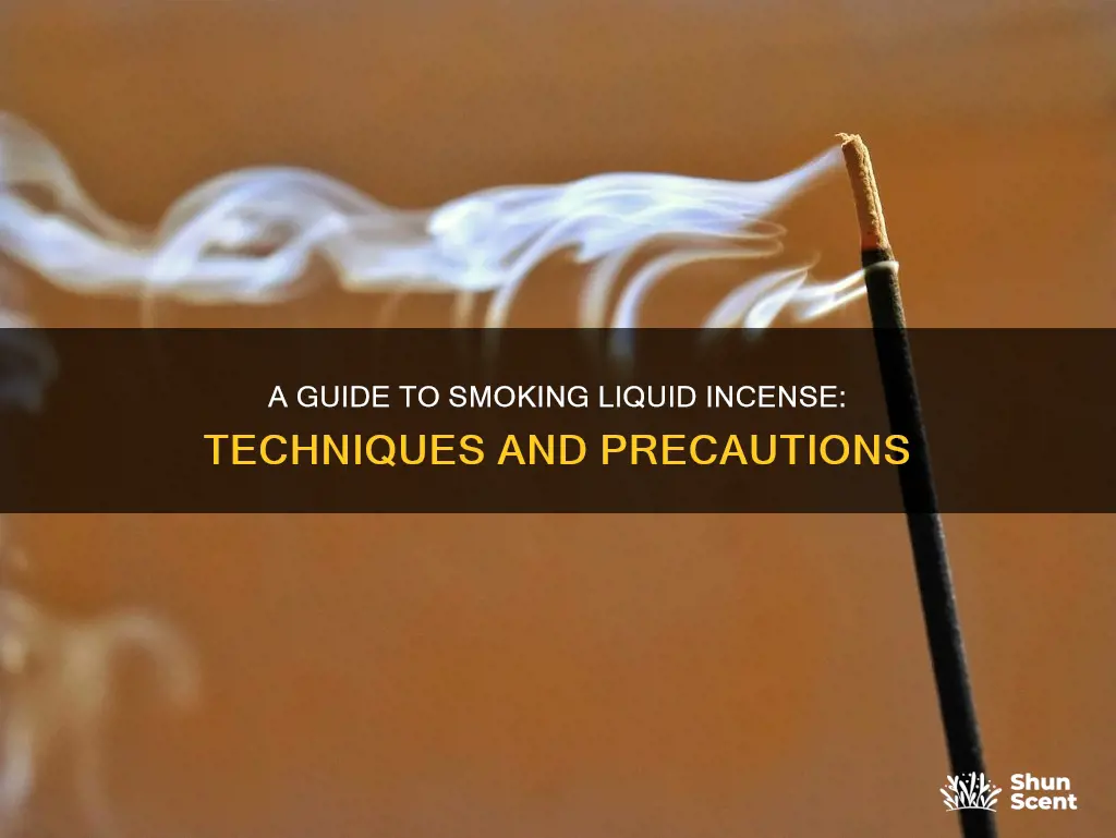 how to smoke liquid incense