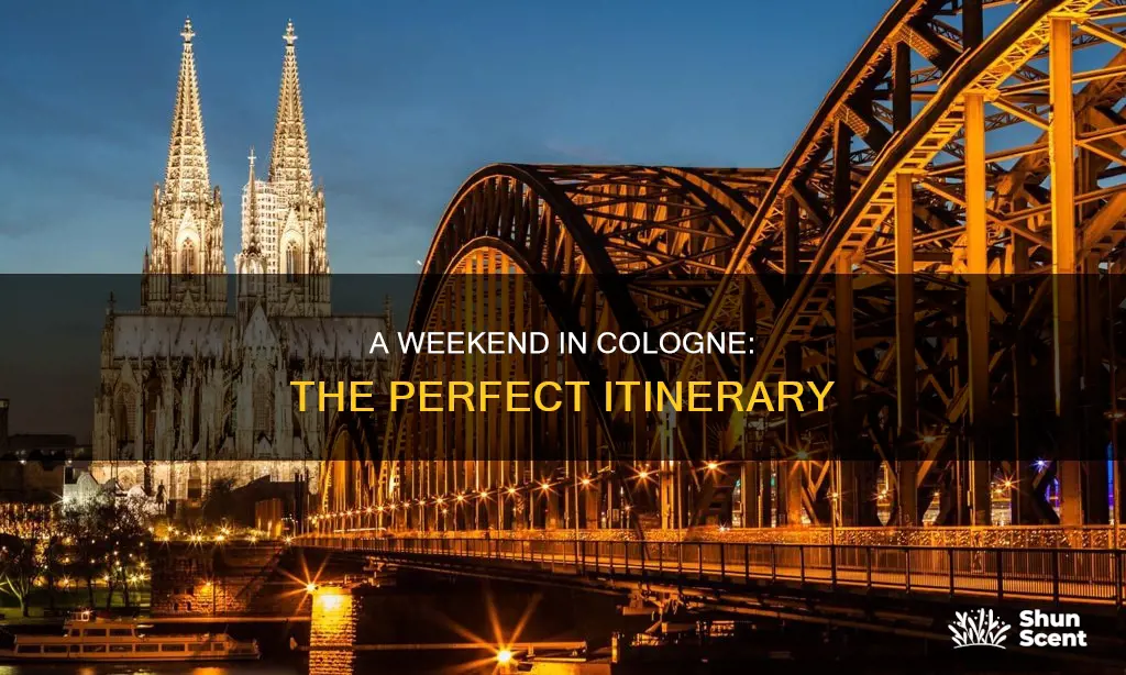 how to spend a weekend in cologne