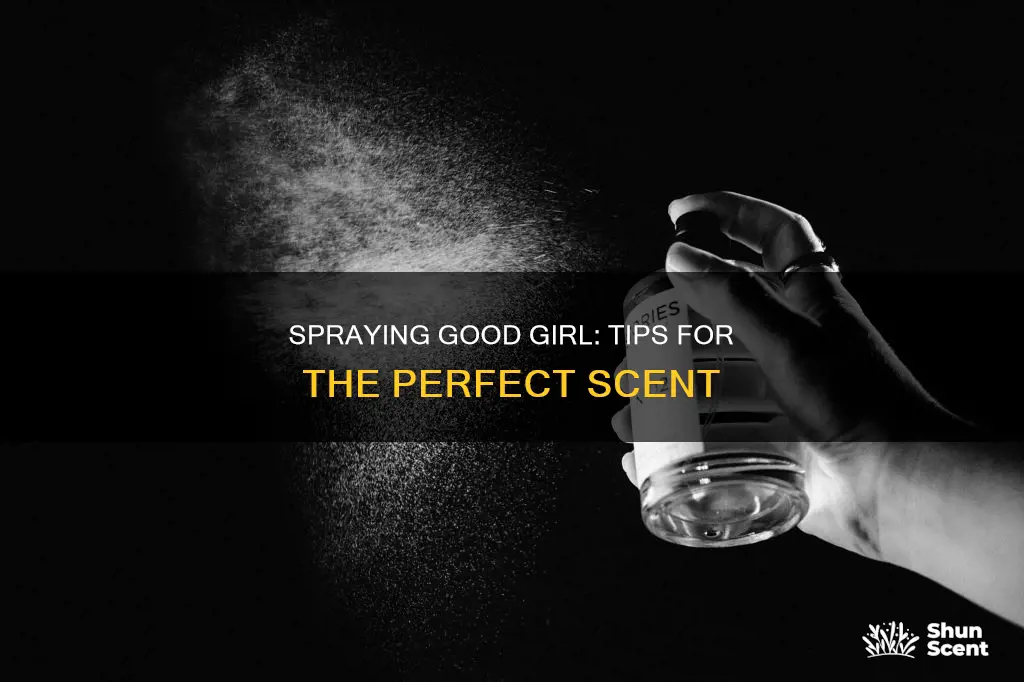 how to spray good girl perfume