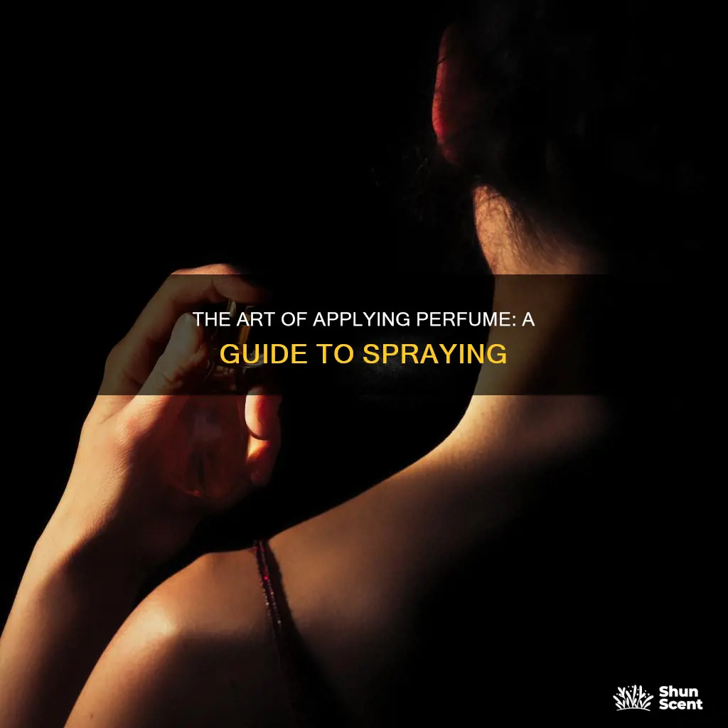 how to spray on perfume