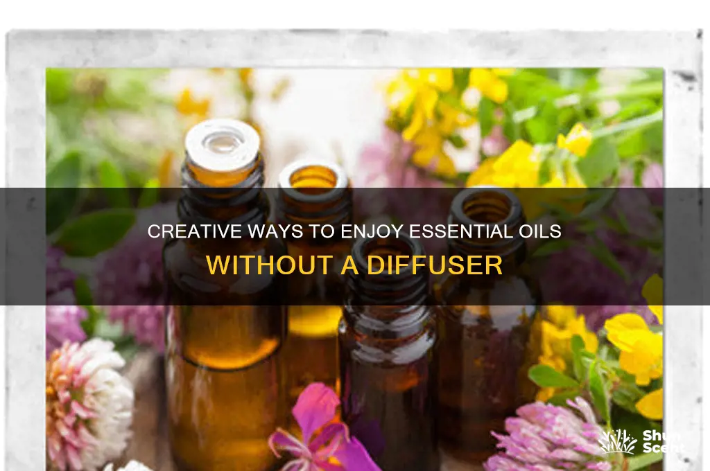 how to spread essential oil scent without diffuser