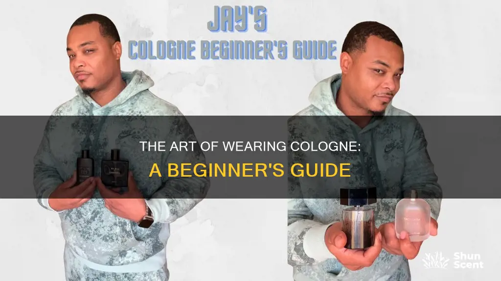 how to start wearing cologne