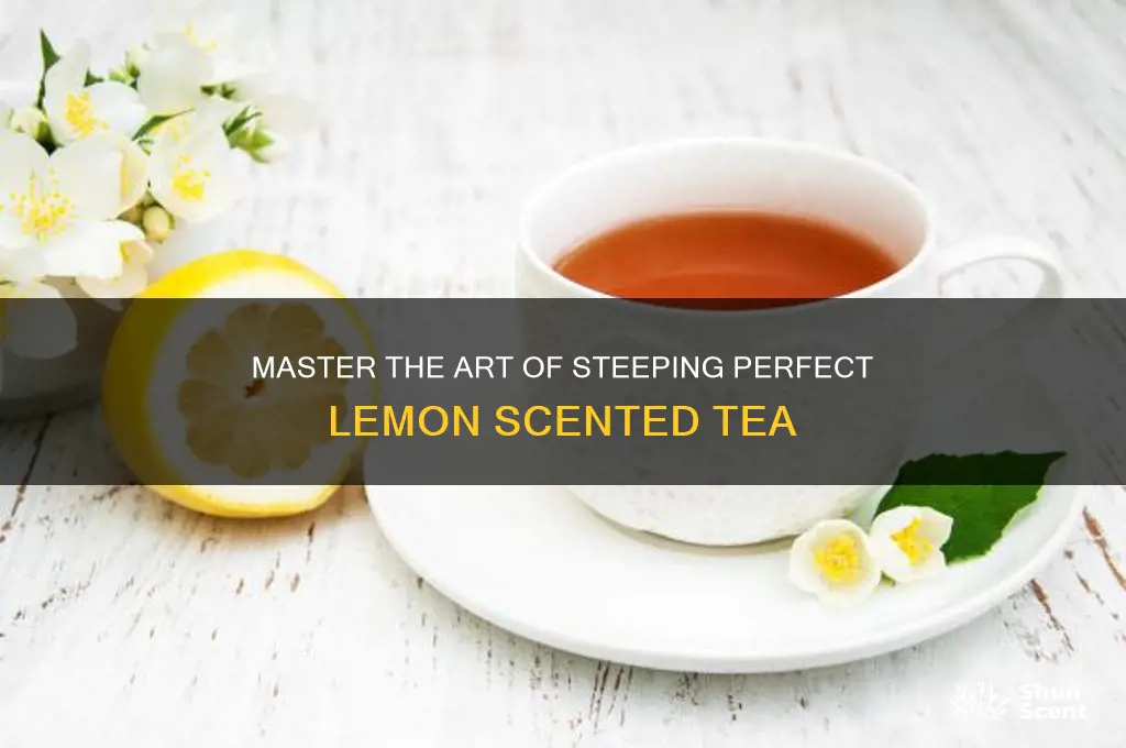 how to steep lemon scented tea
