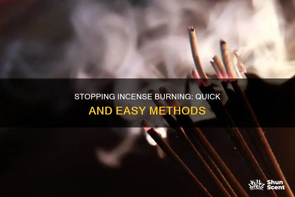 how to stop a burning incense
