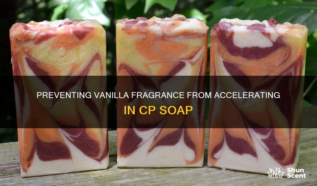 how to stop vanilla fragrance from acceleration in cp soap
