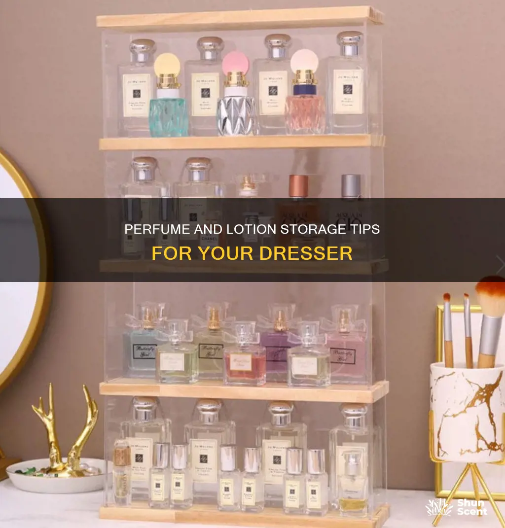 how to store perfume and lotion on a dresser