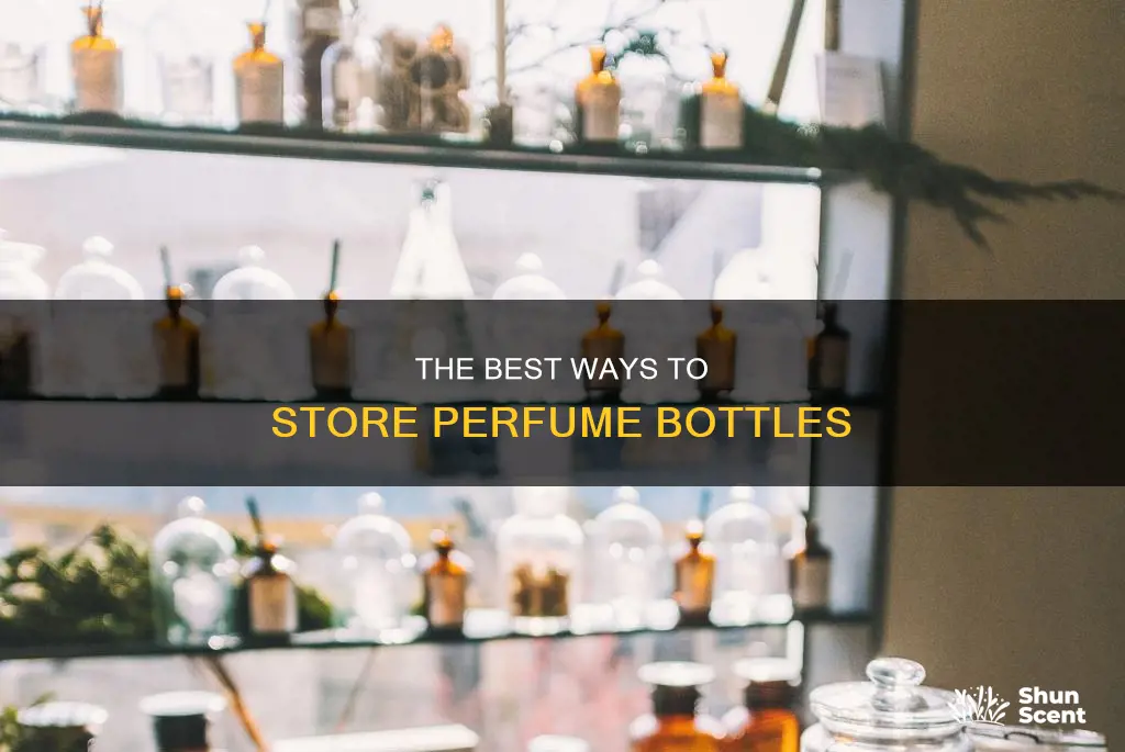 how to store perfume bottles