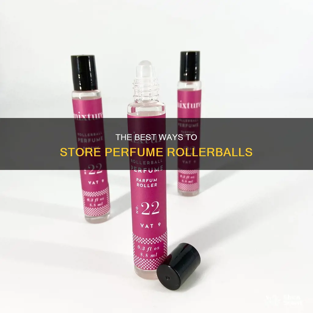 how to store perfume rollerballs