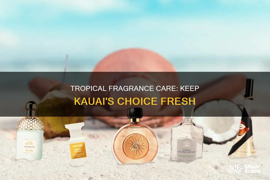how to take care of kauai