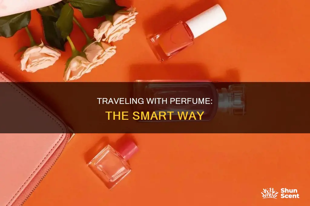 how to take perfume with you