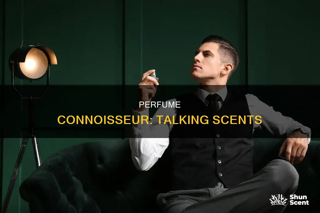 how to talk like someone who knows perfume really well