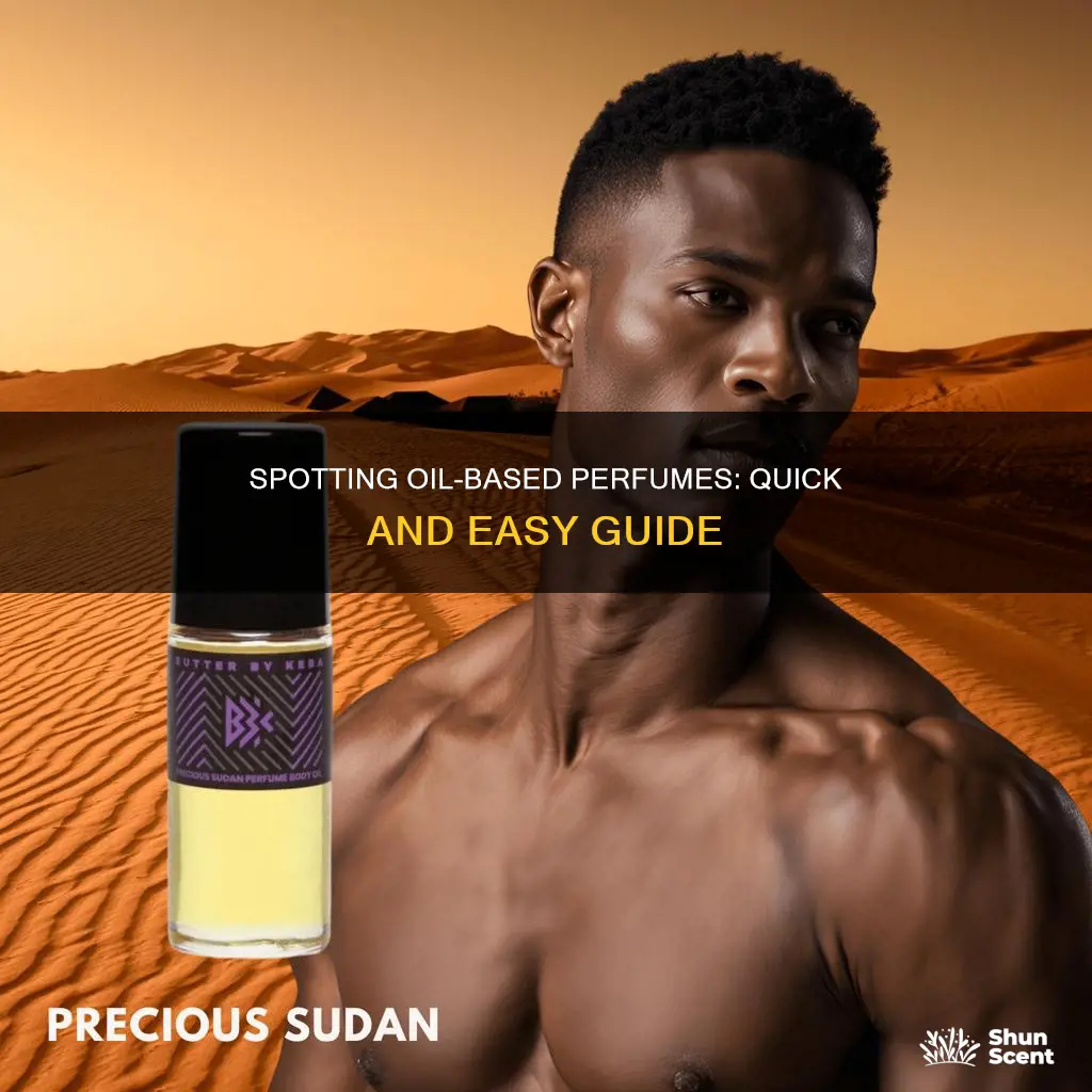 how to tell if a perfume is oil based