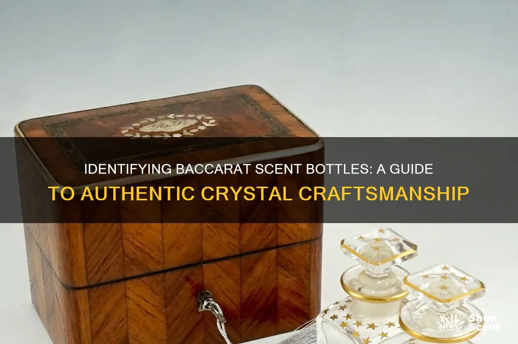 how to tell if scent bottle is baccarat
