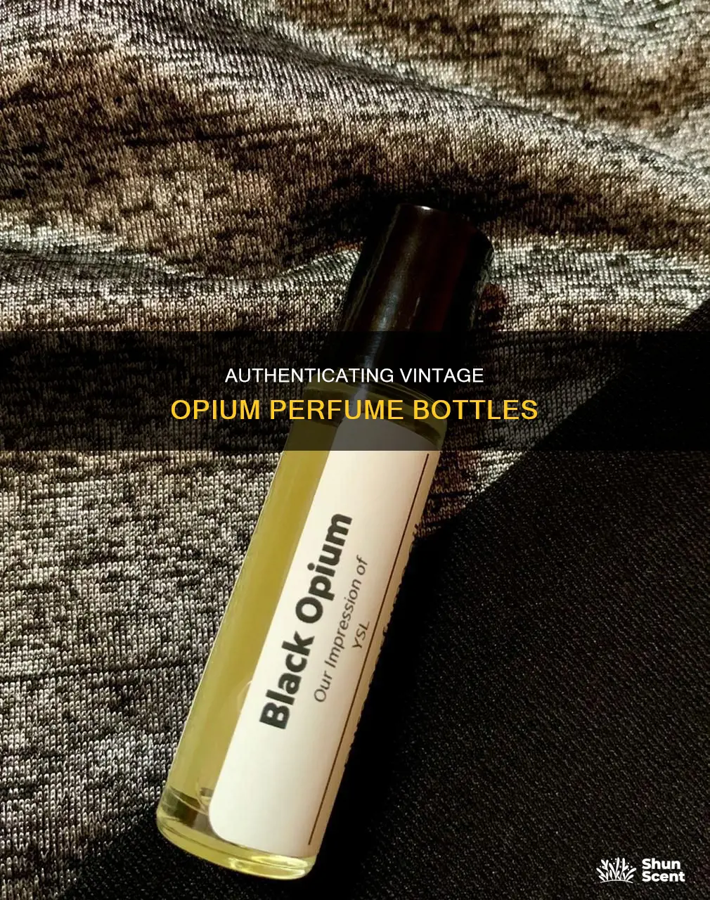 how to tell if vintage opium perfume bottle is real
