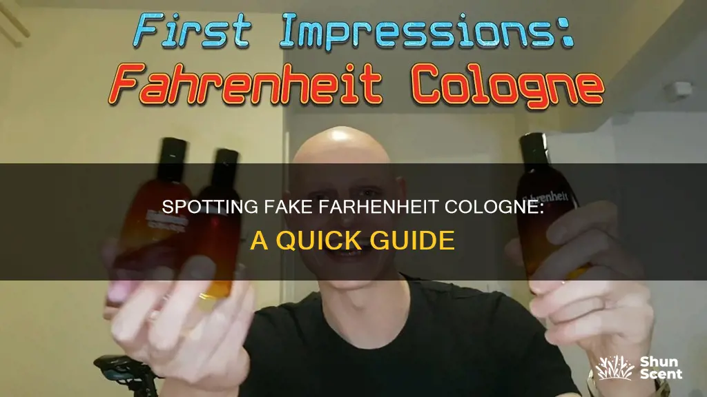 how to tell of farhenheit cologne is fake