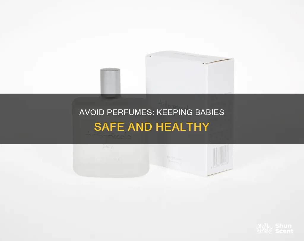 how to tell people not to wear perfume around baby