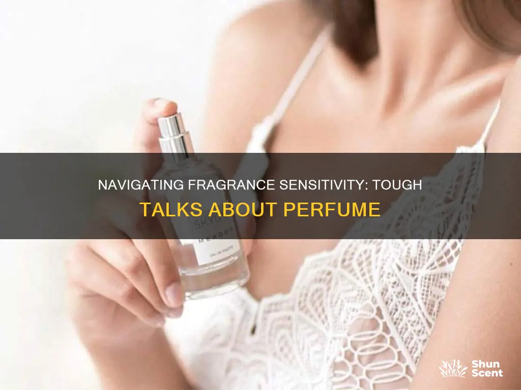 how to tell someone their perfume makes you sick