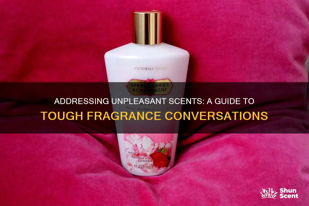 how to tell someone their perfume stinks