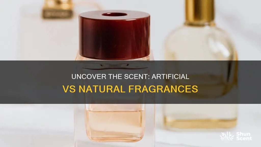 how to tell the difference between artificl fragrance and natural