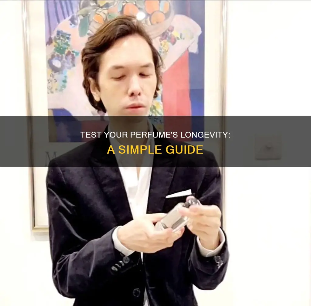 how to test longevity of perfume