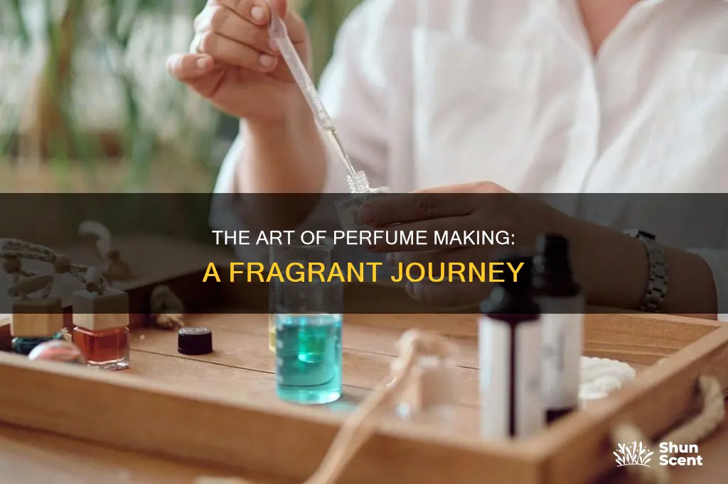 how to they make perfume