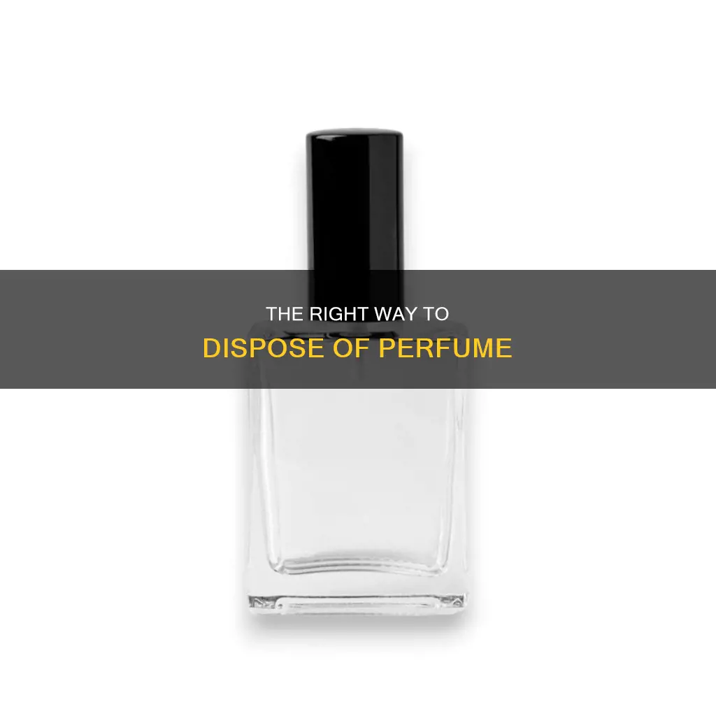 how to throw out perfume