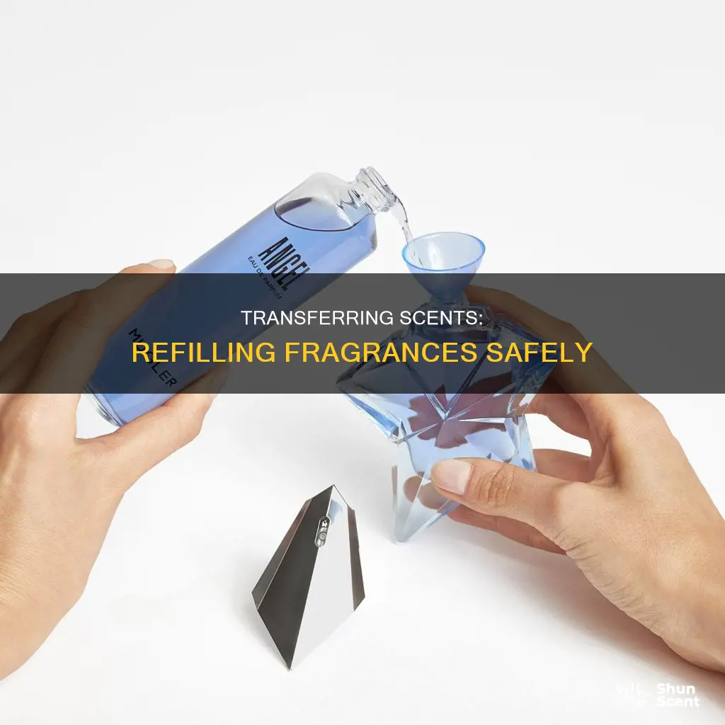 how to transfer perfume into another bottle