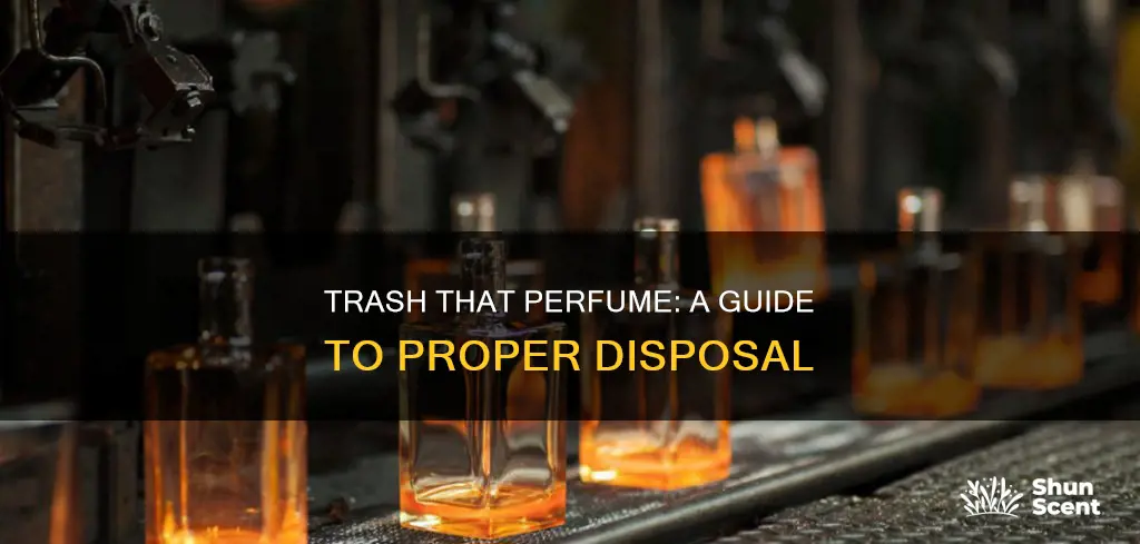 how to trash perfume