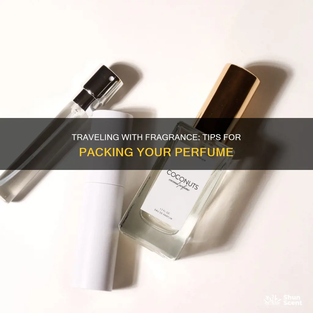 how to travle with perfume