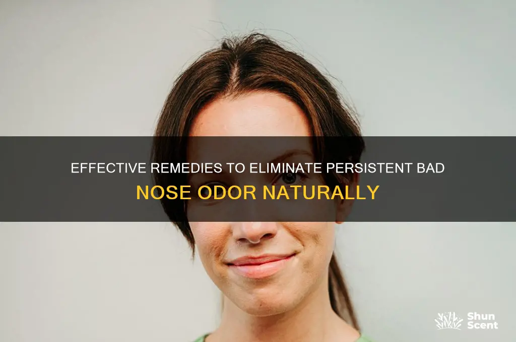 how to treat bad scent in nose